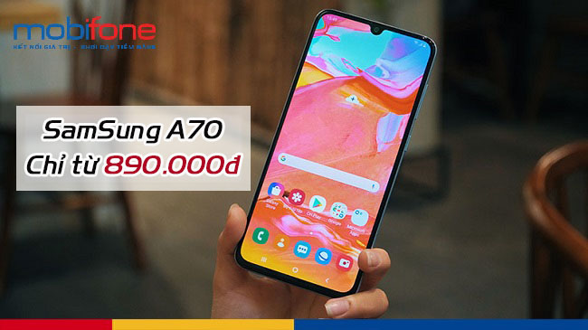 samsung A70 MobiFone giá chỉ từ 890.000đ