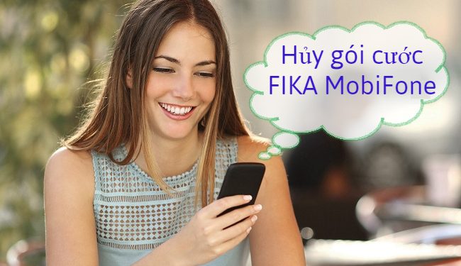 Cách hủy gói cước FIKA MobiFone tiết kiệm 85.000đ