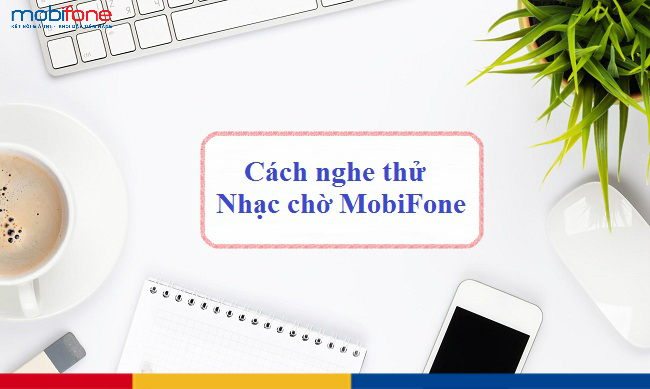 cach nghe thu nhac cho mobifone