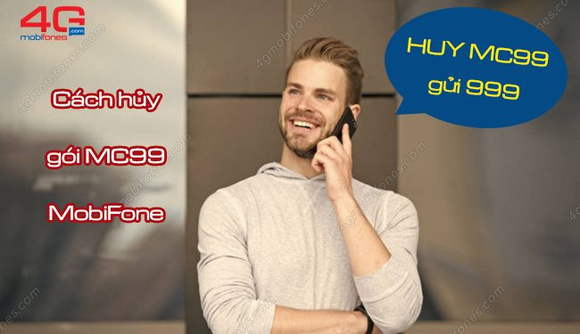 Cách hủy gói MC99 MobiFone qua tin nhắn nhanh, đơn giản