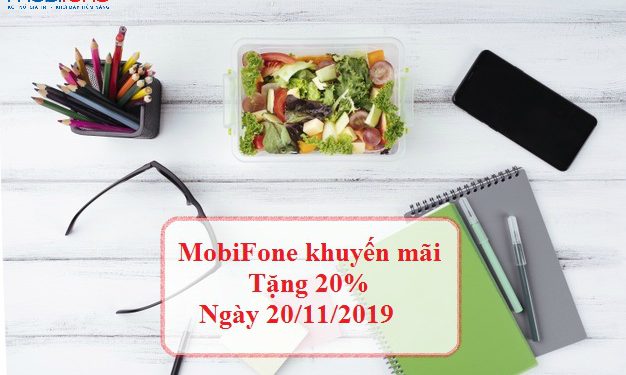 MobiFone khuyến mãi 20% thẻ nạp MobiFone ngày 20/11/2019