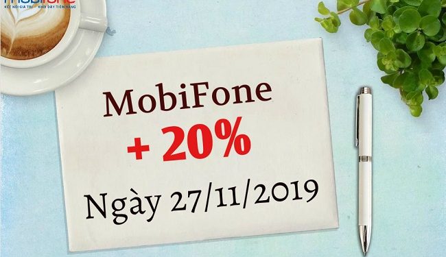 MobiFone khuyến mãi 20% thẻ nạp ngày 27/11/2019