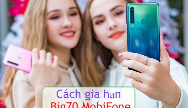 Cách gia hạn gói Big70 MobiFone nhận 3GB + thoại miễn phí