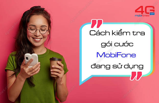 cach kiem tra goi cuoc mobifone dang su dung