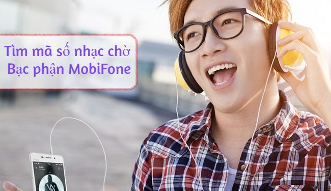 Cách tìm mã số nhạc chờ bạc phận MobiFone