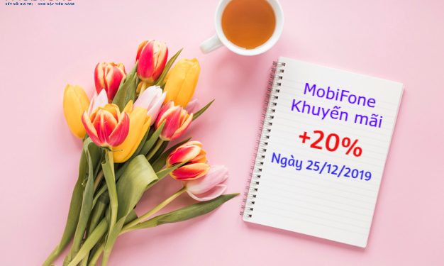 MobiFone khuyến mãi 20% thẻ nạp ngày 25/12/2019