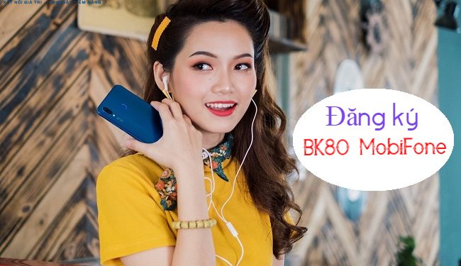 Đăng ký BK80 Mobi nhận 2GB, 1500 phút và 1500 SMS