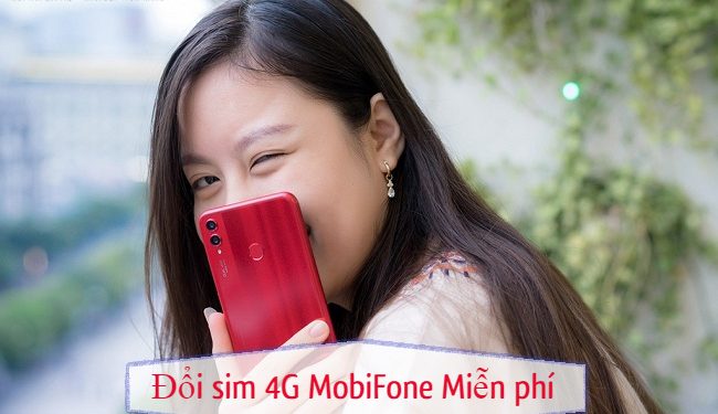 Đổi sim 4G MobiFone Miễn phí từ ngày 5/1/2020 trên toàn quốc