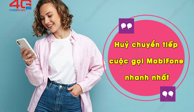 Cách huỷ chuyển tiếp cuộc gọi MobiFone sang thuê bao khác