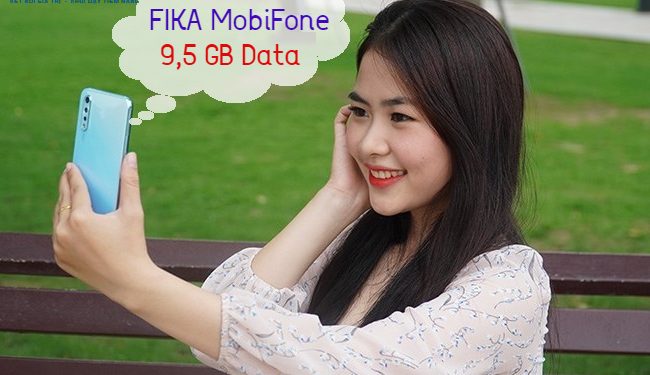 Đăng ký gói FIKA MobiFone nhận 9,5GB data tốc độ 4G