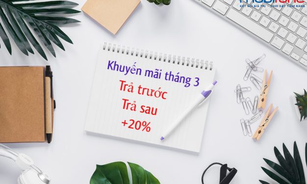 Lịch khuyến mãi MobiFone 20%, trả trước, trả sau tháng 3