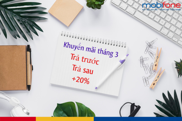 lich khuyen mai mobifone 20 tra truoc tra sau thang