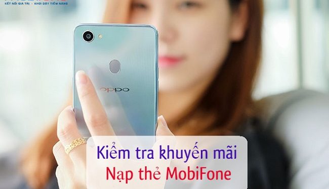 Cách kiểm tra khuyến mãi nạp thẻ MobiFone nhanh nhất