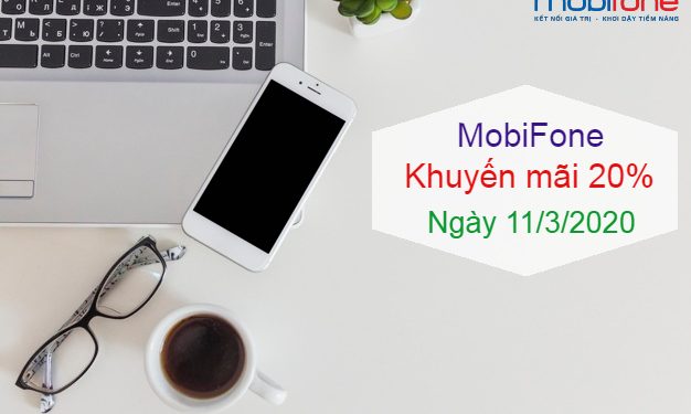 MobiFone khuyến mãi 20% thẻ nạp ngày 11/3/2020