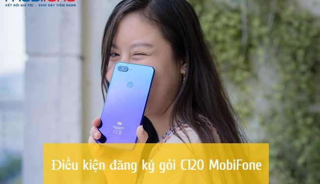 Điều kiện đăng ký gói C120 MobiFone cho thuê bao trả trước, trả sau