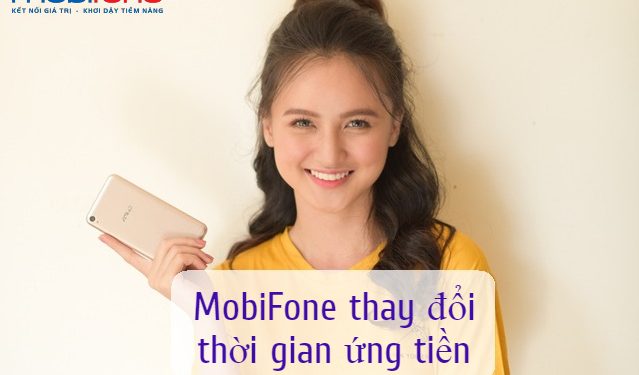 MobiFone thay đổi thời gian ứng tiền từ 180 ngày xuống 45 ngày