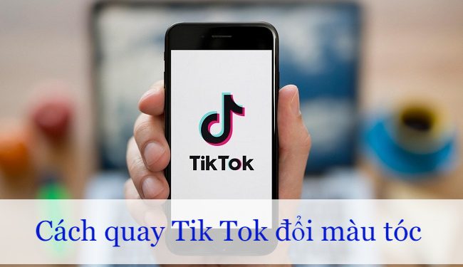 Thử ngay: Cách quay Tik Tok đổi màu tóc hot nhất hiện nay