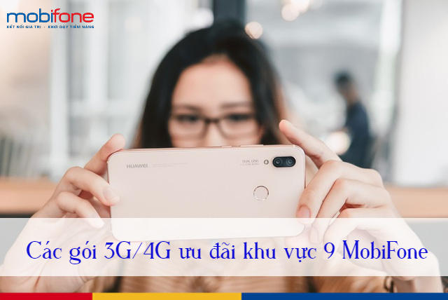 Các gói 3G 4G ưu đãi khu vực 9 MobiFone