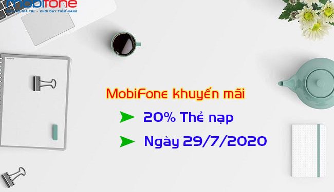 HOT: MobiFone khuyến mãi 20% thẻ nạp toàn quốc ngày 29/7/2020