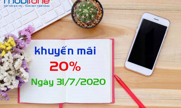 MobiFone khuyến mãi 20% thẻ nạp trực tuyến toàn quốc ngày 31/7/2020