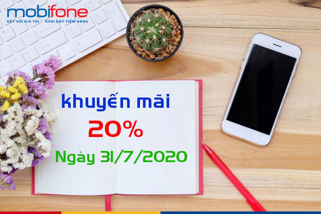 khuyến mãi MobiFone trực tuyến ngày 31/7/2020