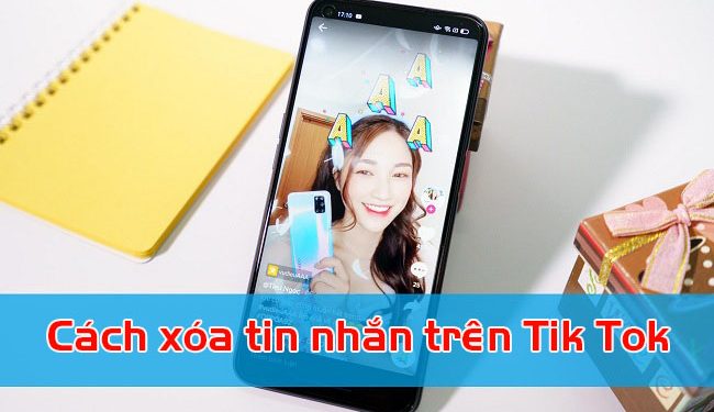 Cách xóa tin nhắn trên Tik Tok đơn giản ai cũng thực hiện được