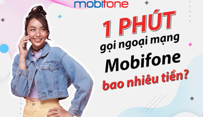 MobiFone gọi ngoại mạng bao nhiêu tiền 1 phút?