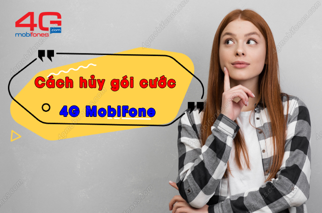 cach huy goi cuoc 4g mobifone