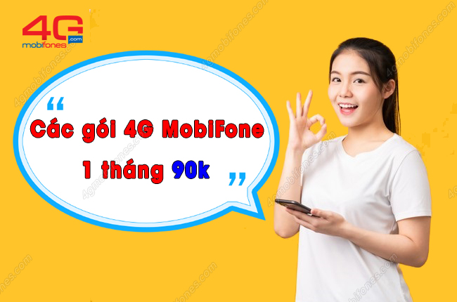 cac goi 4g mobifone 1 thang 90k