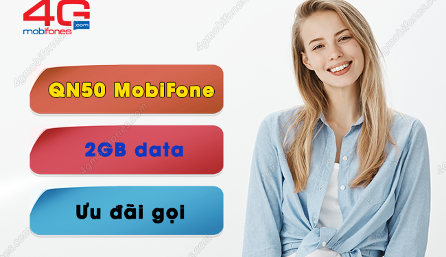 Đăng ký gói QN50 MobiFone chỉ 50k có 2GB và Free gọi