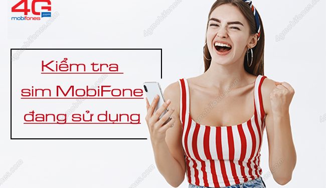 Kiểm tra sim MobiFone đang sử dụng là MobiQ, MobiCard hay MobiZone