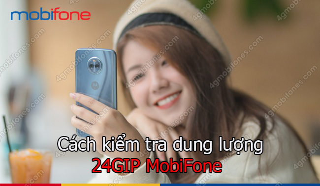 cach kiem tra dung luong goi 24gip mobifone