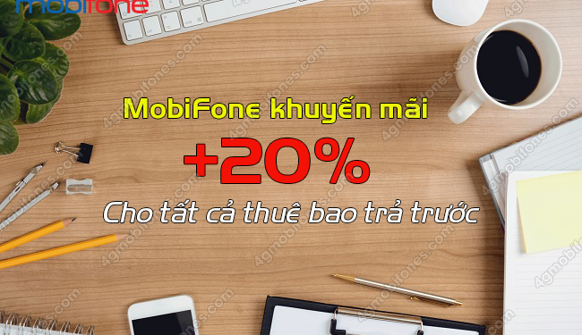 MobiFone khuyến mãi 20% thẻ nạp ngày 28/10/2020 cho mọi thuê bao