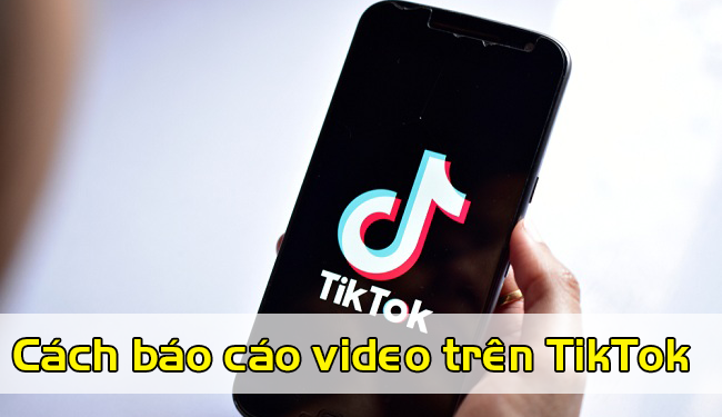 Cách báo cáo video trên TikTok