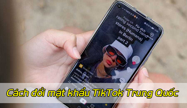 Cách đổi mật khẩu TikTok Trung Quốc