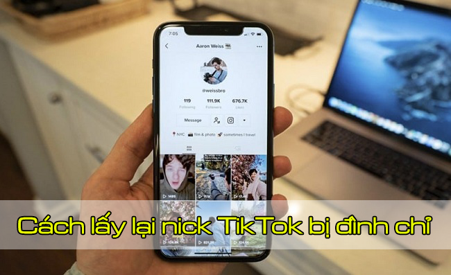 cach lay lai nick tiktok bi dinh chi