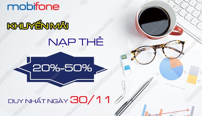 Hot: MobiFone khuyến mãi 20%, 50% thẻ nạp ngày 30/11/2020