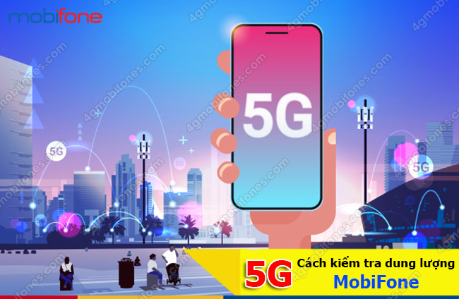 cach kiem tra dung luong 5g mobifone