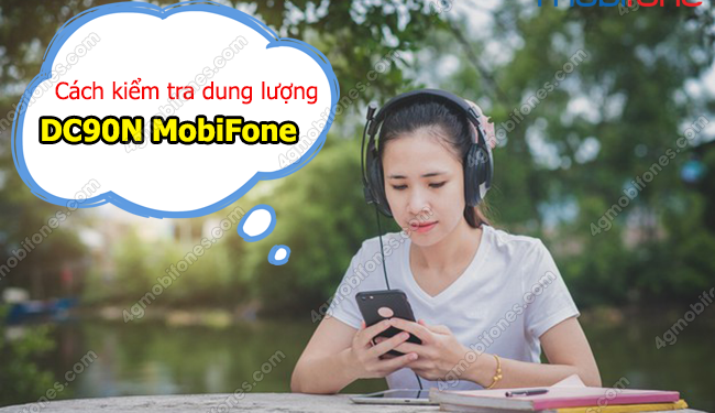 Cách kiểm tra dung lượng gói DC90N MobiFone