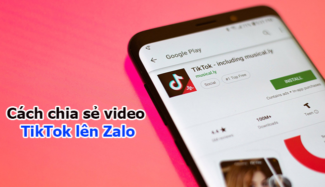 Cách chia sẻ video TikTok lên Zalo đơn giản trong 5 giây