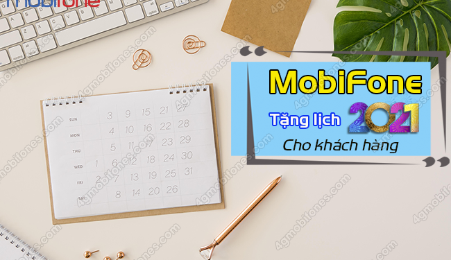 MỪNG NĂM MỚI: MobiFone tặng lịch 2021 cho khách hàng