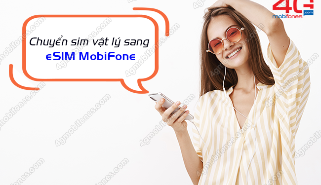 Cách chuyển sim vật lý sang eSIM MobiFone