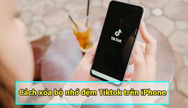 Cách xóa bộ nhớ đệm Tiktok trên iPhone