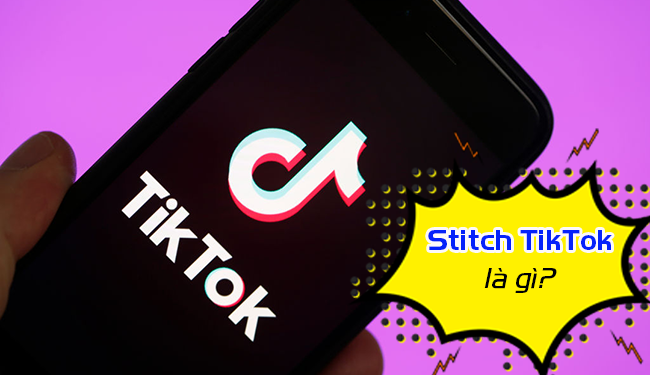 Stitch Tik Tok là gì? Cách sử dụng Stitch TikTok như thế nào?