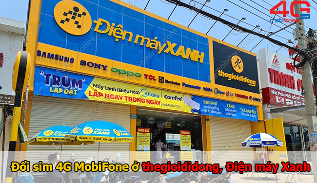 Thủ tục đổi sim 4G MobiFone tại thegioididong, Điện máy Xanh