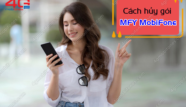 Cú pháp hủy gói MFY MobiFone siêu nhanh trong 5 giây