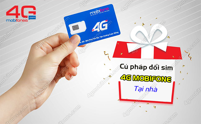 cu phap doi sim 4g mobifone tai nha