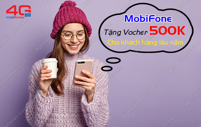 mobifone tang voucher 500k mua hang cho khach hang lau nam