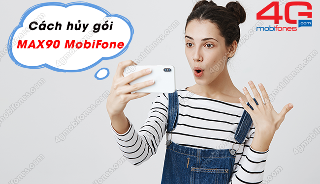 Cú pháp hủy gói MAX90 MobiFone qua tin nhắn dễ không tưởng