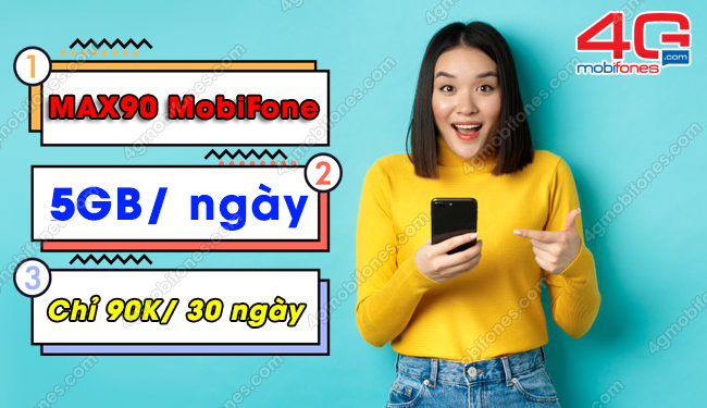 Gói MAX90 MobiFone ưu đãi 5GB/ ngày chỉ 90K/ 30 ngày